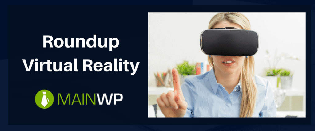 Roundup Christmas Edition: Virtual Reality powered by WordPress