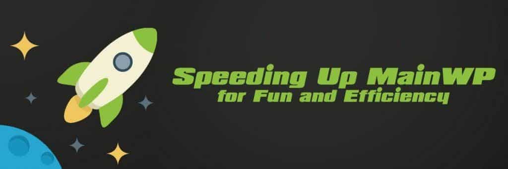 Speeding Up MainWP for Fun and Efficiency!