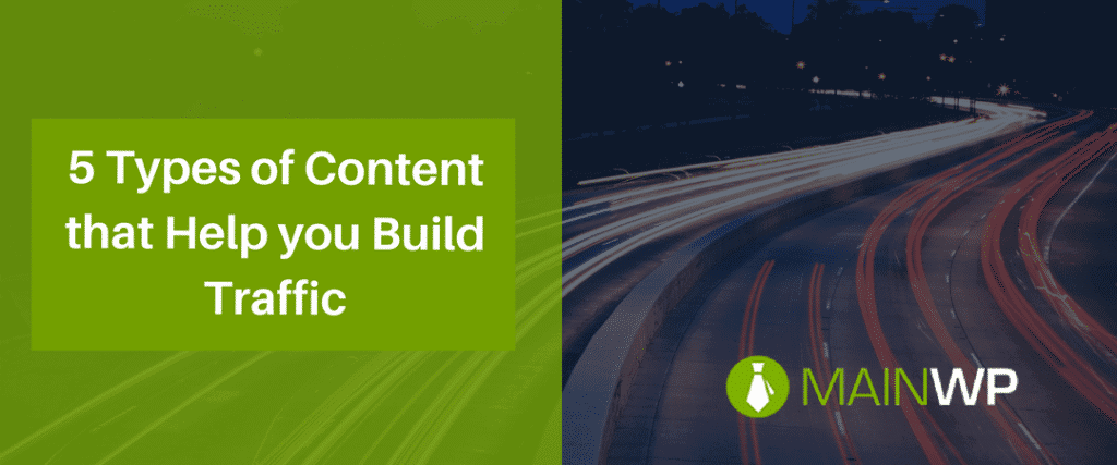 5 types of content that help you build traffic