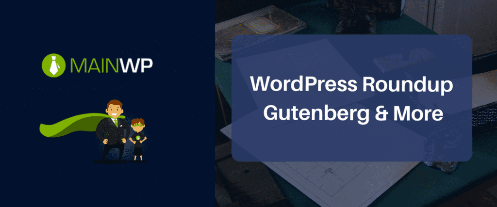 WordPress roundup features Gutenberg & more