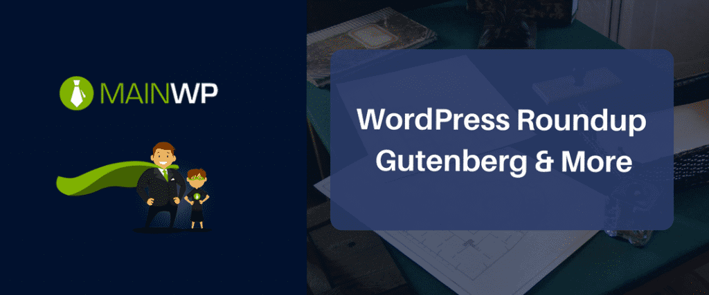 WordPress Roundup Gutenberg & more