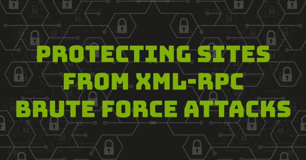 Protecting Child Sites From XML-RPC Brute Force Attacks