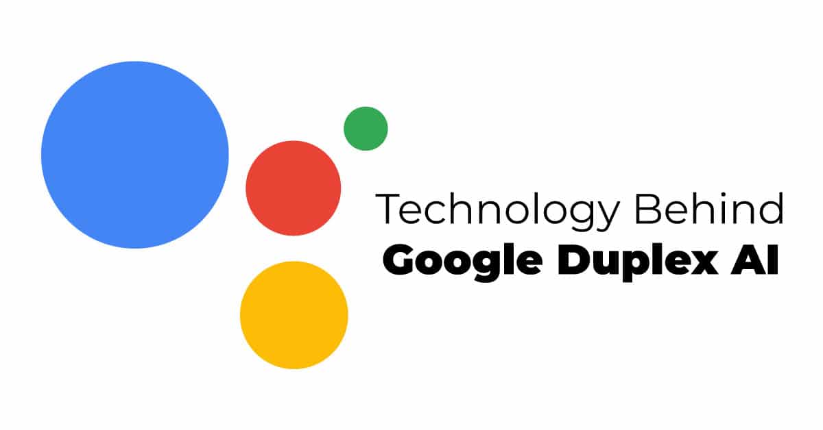 Technology Behind Google Duplex AI