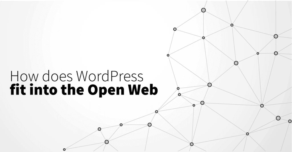 How Does WordPress Fit into the Open Web