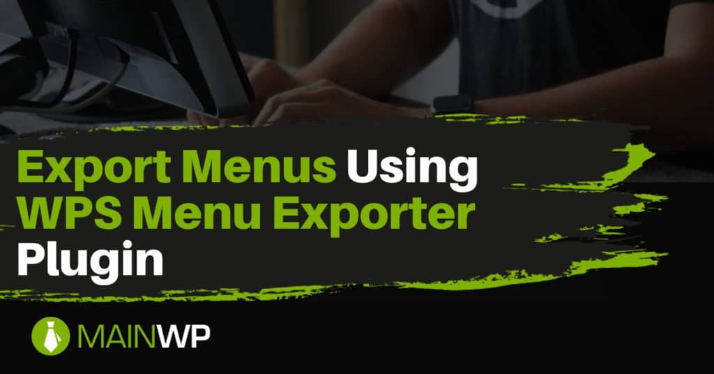 Export Your Menus Out Using WPS Menu Exporter Plugin