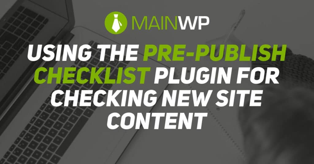 Using the Pre-Publish Checklist Plugin for Checking New Site Content