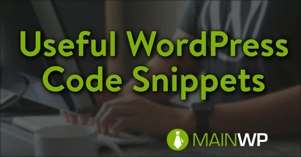 Useful WordPress Code Snippets for your Child Site