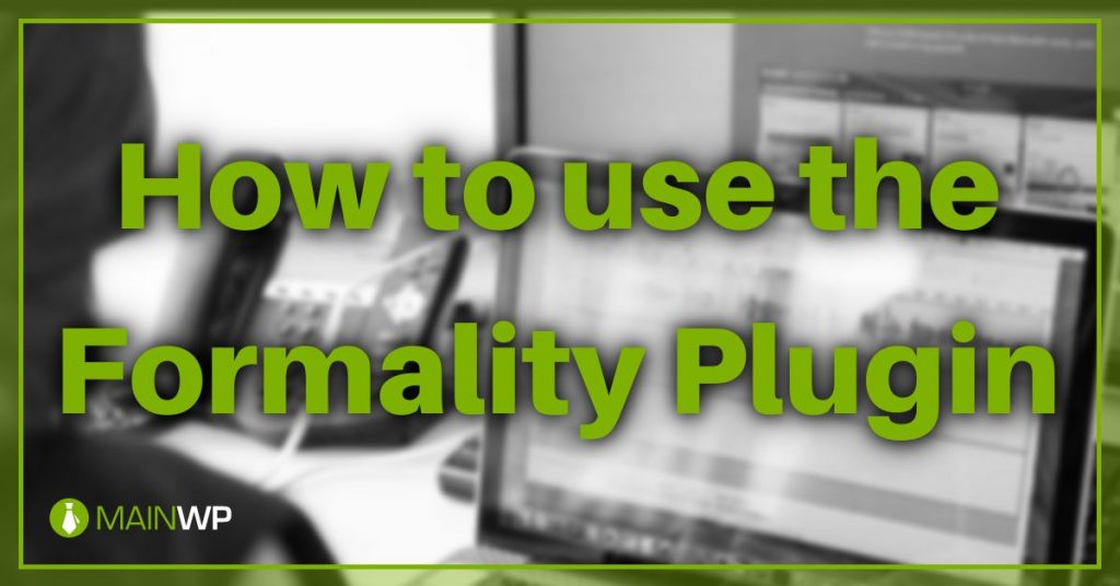 How to use the Formality Plugin on your Site