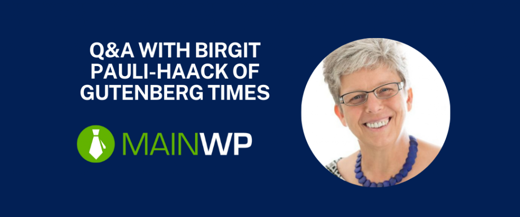 Q&A with Birgit Pauli-Haack of Gutenberg Times