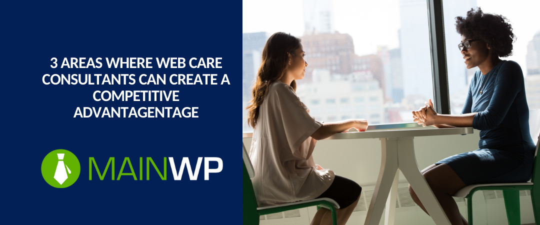 3 areas where Web Care consultants can create a competitive advantage