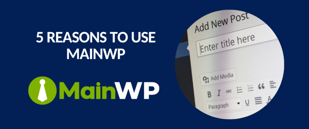 5 reasons to use MainWP