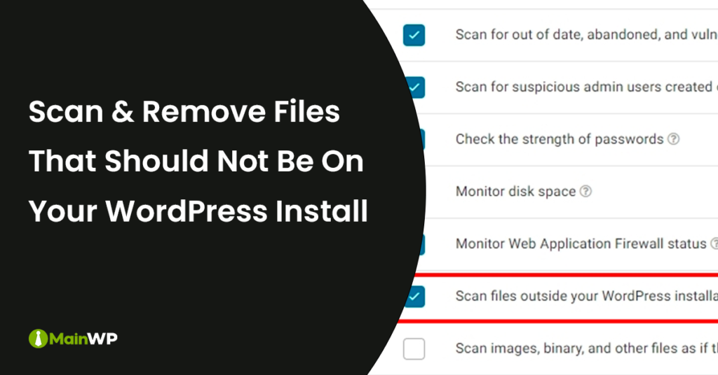 How to Scan for Files That Should Not Be In Your WordPress Install