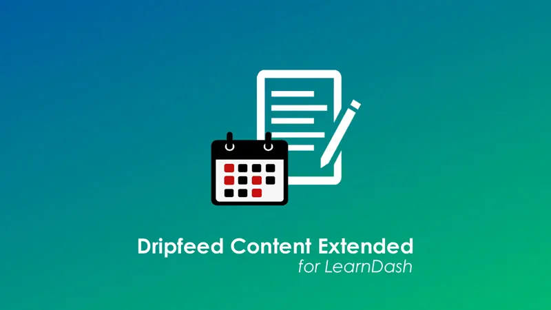 DripFeed Content Extended for LearnDash