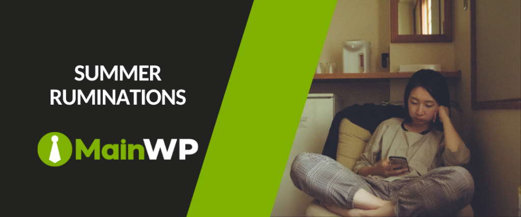 MainWP Summer Ruminations for 2024