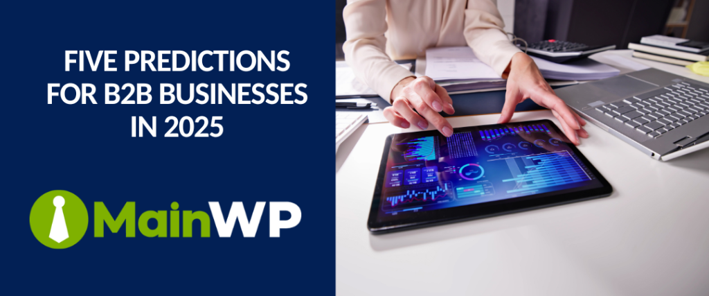 Five predictions for B2B Businesses in 2025
