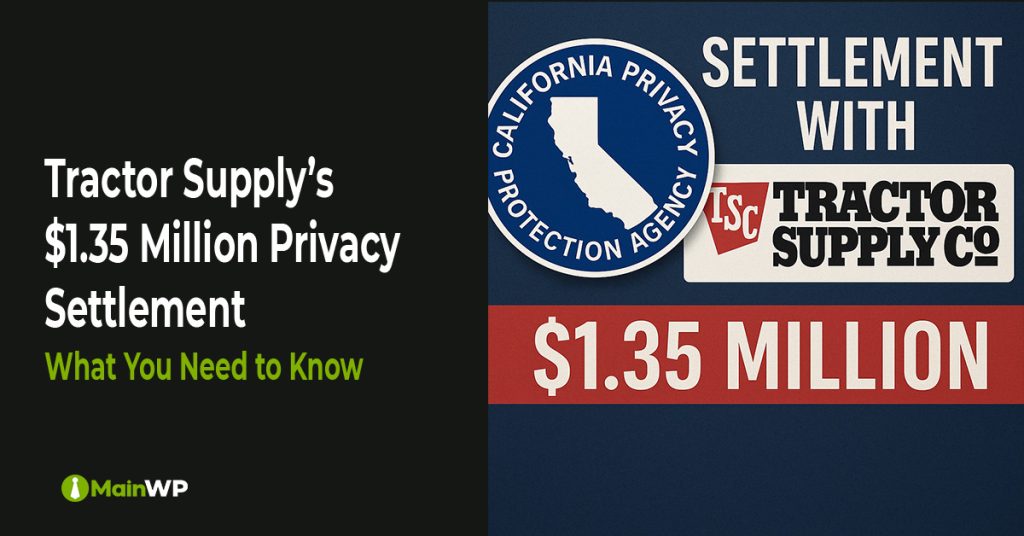 What you need to know about Tractor Supply’s $1.35 million privacy settlement