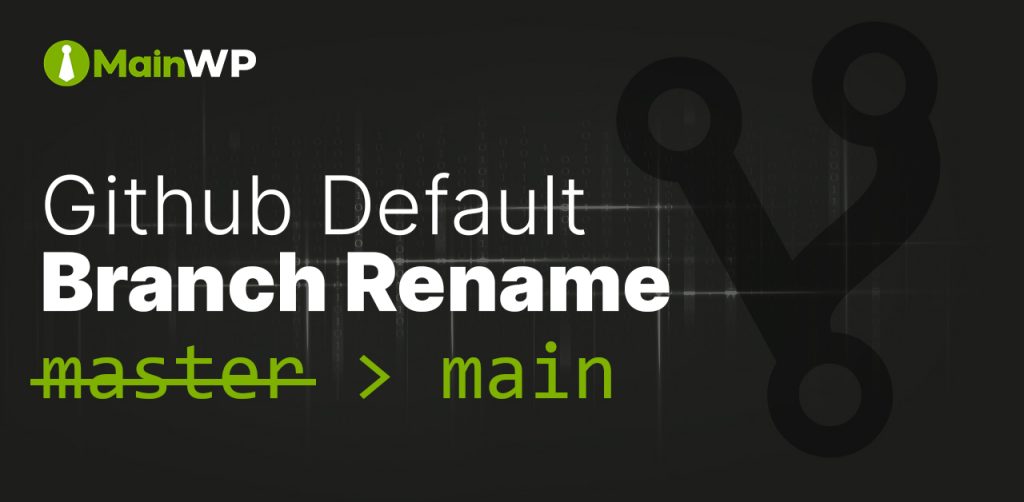 MainWP Github Default Branch Rename