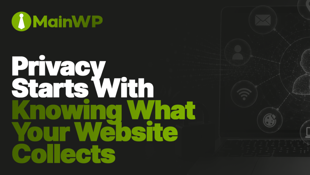 Your Website is Collecting More Personal Data Than You Think