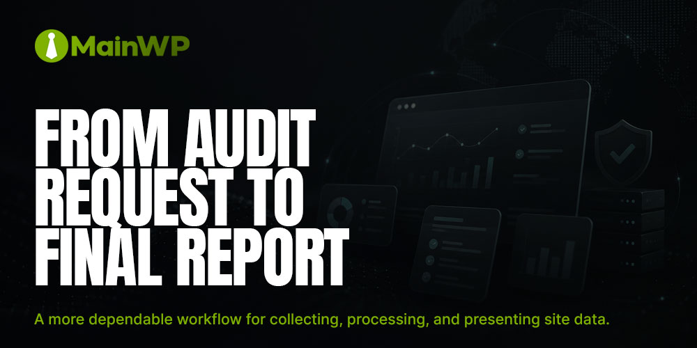 Better Reporting Starts with Better Data in MainWP