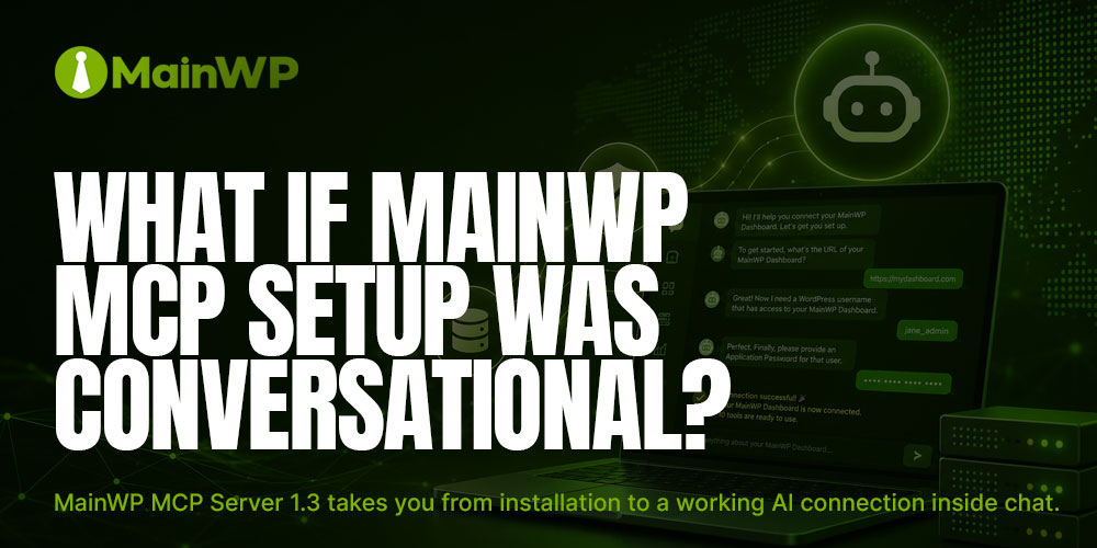 Connect Your AI Assistant to MainWP in One Conversation