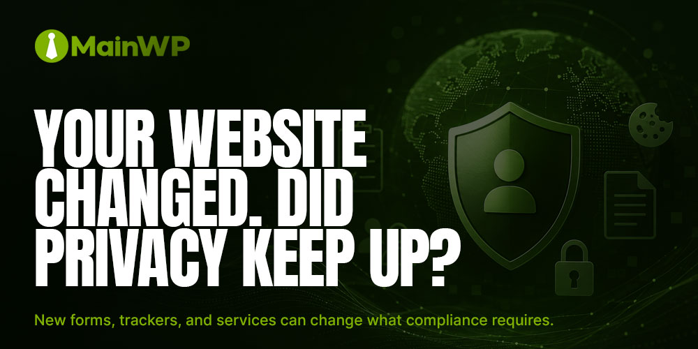 Your Website Changed. Did you keep up Privacy?