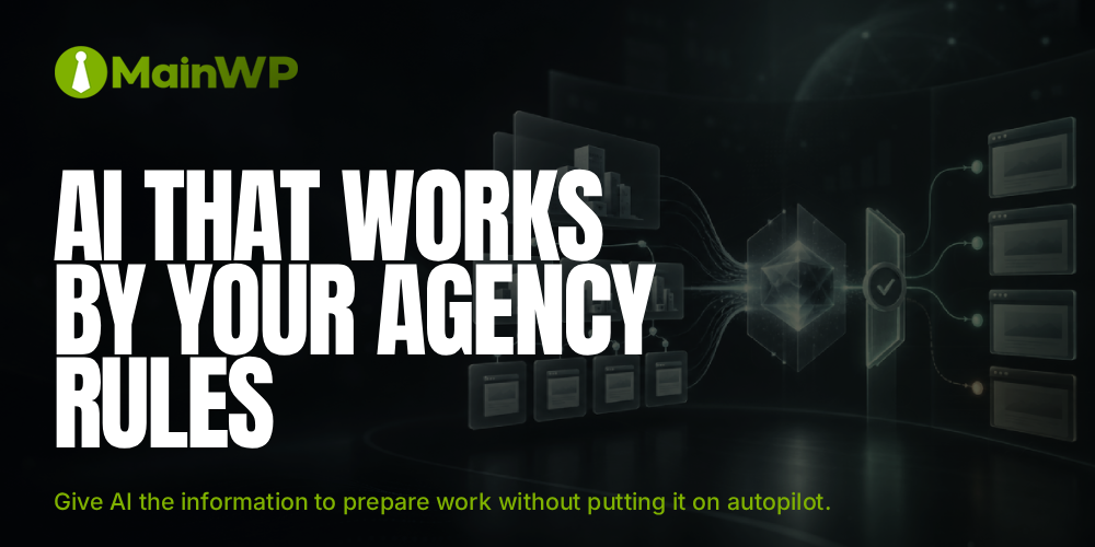 MainWP 6.3 Early Access: Give AI the Context to Manage WordPress Your Way