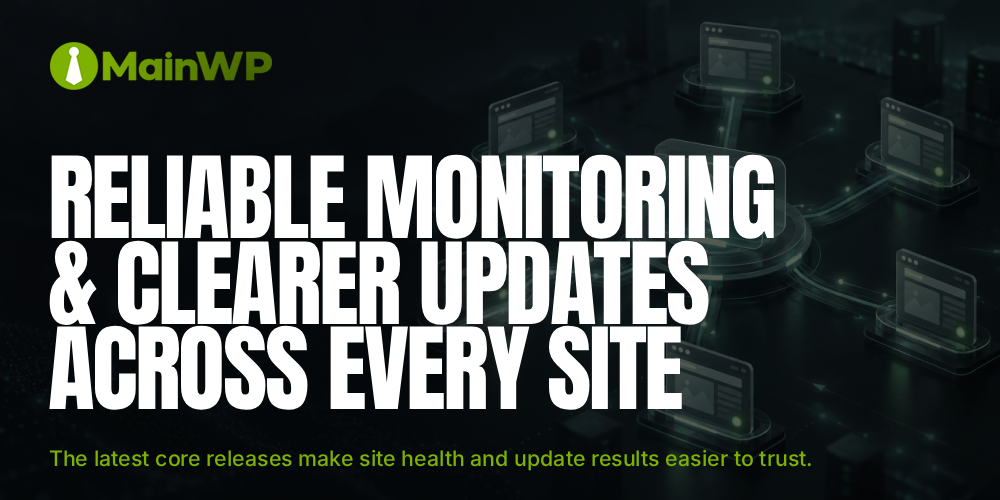 Reliable Monitoring & Clearer Updates